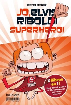 JO, ELVIS RIBOLDI, SUPERHEROI / JO, ELVIS RIBOLDI, I EMMA SUPERSTAR | 9788424647872 | BIDARI, BONO | Galatea Llibres | Llibreria online de Reus, Tarragona | Comprar llibres en català i castellà online
