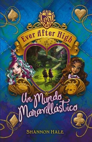 EVER AFTER HIGH 3. UN MUNDO MARAVILLÁSTICO | 9788420417745 | DALE, SHANNON | Galatea Llibres | Librería online de Reus, Tarragona | Comprar libros en catalán y castellano online