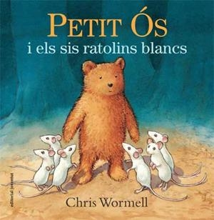 PETIT OS I ELS SIS RATOLINS BLANCS | 9788426141088 | WORMELL, CHRIS | Galatea Llibres | Librería online de Reus, Tarragona | Comprar libros en catalán y castellano online