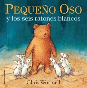 PEQUEÑO OSOS Y LOS SEIS RATONES BLANCOS | 9788426141071 | WORMELL, CHRIS | Galatea Llibres | Librería online de Reus, Tarragona | Comprar libros en catalán y castellano online