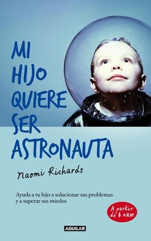 MI HIJO QUIERE SER ASTRONAUTA | 9788403013346 | RICHARDS, NAOMI | Galatea Llibres | Librería online de Reus, Tarragona | Comprar libros en catalán y castellano online