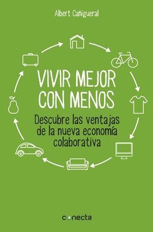 VIVIR MEJOR CON MENOS | 9788416029129 | CAÑIGUERAL, ALBERT | Galatea Llibres | Llibreria online de Reus, Tarragona | Comprar llibres en català i castellà online