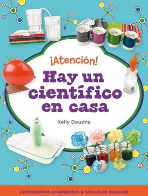 ATENCIÓN! HAY UN CIENTÍFICO EN CASA | 9788448841386 | DOUDNA, KELLY | Galatea Llibres | Librería online de Reus, Tarragona | Comprar libros en catalán y castellano online