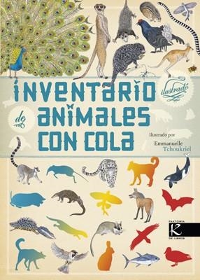 INVENTARIO ILUSTRADO DE ANIMALES CON COLA | 9788415250753 | ALADJIDI, VIRGINIE/TCHOUKRIEL, EMMANUELLE | Galatea Llibres | Llibreria online de Reus, Tarragona | Comprar llibres en català i castellà online