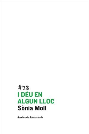 I DÉU EN ALGUN LLOC | 9788497665254 | MOLL, SONIA | Galatea Llibres | Llibreria online de Reus, Tarragona | Comprar llibres en català i castellà online
