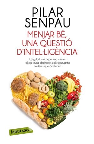 MENJAR BÉ, UNA QÜESTIÓ D'INTEL·LIGÈNCIA | 9788499309125 | SENPAU, MARIA PILAR | Galatea Llibres | Llibreria online de Reus, Tarragona | Comprar llibres en català i castellà online