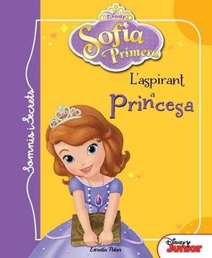 SOFIA PRIMERA. SOMIS I SECRETS. L ASPIRANT A PRINCESA | 9788415853992 | Galatea Llibres | Llibreria online de Reus, Tarragona | Comprar llibres en català i castellà online
