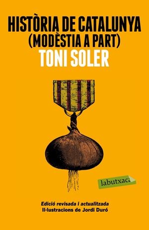 HISTÒRIA DE CATALUNYA (MODÈSTIA A PART) | 9788499309163 | SOLER, TONI | Galatea Llibres | Librería online de Reus, Tarragona | Comprar libros en catalán y castellano online