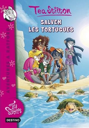 SALVEM LES TORTUGUES (TEA SISTERS, 13) | 9788490573655 | Galatea Llibres | Llibreria online de Reus, Tarragona | Comprar llibres en català i castellà online