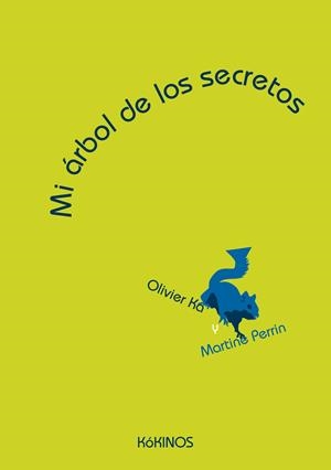 MI ÁRBOL DE LOS SECRETOS | 9788416126040 | KA, OLIVIER | Galatea Llibres | Librería online de Reus, Tarragona | Comprar libros en catalán y castellano online