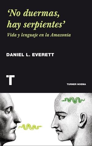 NO DUERMAS, HAY SERPIENTES | 9788415832331 | EVERETT, DANIEL | Galatea Llibres | Librería online de Reus, Tarragona | Comprar libros en catalán y castellano online