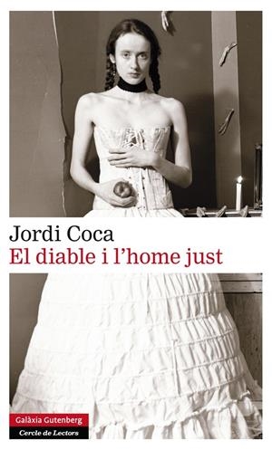 EL DIABLE I L'HOME JUST | 9788416072613 | COCA, JORDI | Galatea Llibres | Llibreria online de Reus, Tarragona | Comprar llibres en català i castellà online