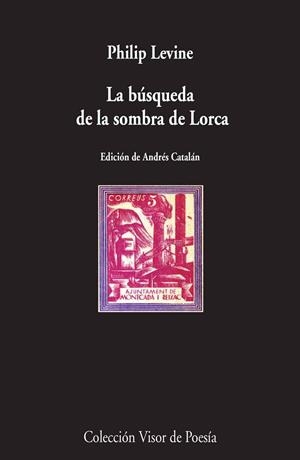 LA BÚSQUEDA DE LA SOMBRA DE LORCA | 9788498958829 | LEVINE, PHILIP | Galatea Llibres | Llibreria online de Reus, Tarragona | Comprar llibres en català i castellà online