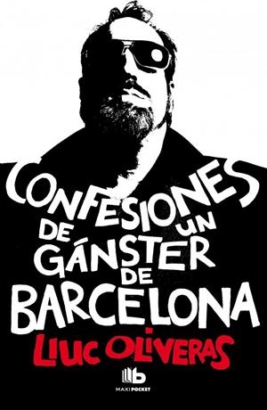 CONFESIONES DE UN GÁNGSTER DE BARCELONA | 9788490700006 | OLIVERAS, LLUC | Galatea Llibres | Llibreria online de Reus, Tarragona | Comprar llibres en català i castellà online