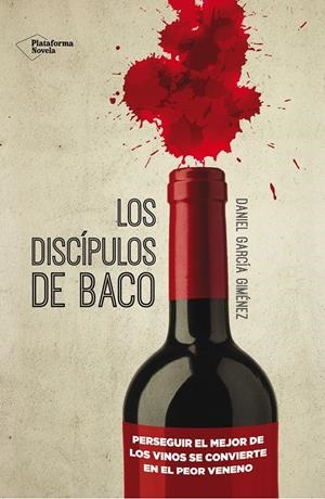 LOS DISCIPULOS DE BACO | 9788416096886 | DANIEL GARCIA GIMENEZ | Galatea Llibres | Llibreria online de Reus, Tarragona | Comprar llibres en català i castellà online