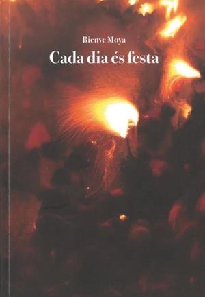 CADA DIA ES FESTA | 9788472267862 | MOYA, BIEUVE | Galatea Llibres | Librería online de Reus, Tarragona | Comprar libros en catalán y castellano online