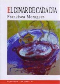 EL DINAR DE CADA DIA | 9788492574810 | MORAGUES, FRANCISCA | Galatea Llibres | Librería online de Reus, Tarragona | Comprar libros en catalán y castellano online