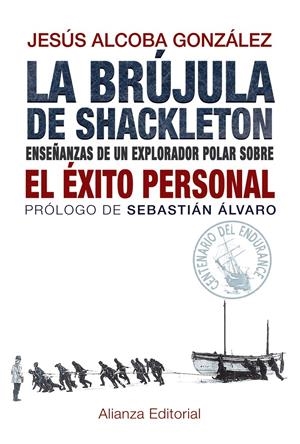 LA BRÚJULA DE SHACKLETON | 9788420691701 | ALCOBA GONZÁLEZ, JESÚS | Galatea Llibres | Librería online de Reus, Tarragona | Comprar libros en catalán y castellano online