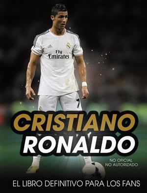 CRISTIANO RONALDO. EL LIBRO DEFINITIVO PARA LOS FANS | 9788441536210 | SPRAGG, IAIN | Galatea Llibres | Librería online de Reus, Tarragona | Comprar libros en catalán y castellano online