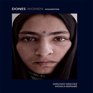 DONES WOMEN AFGANISTAN | 9788498018028 | SÁNCHEZ, GERVASIO/BERNABÉ, MÒNICA | Galatea Llibres | Llibreria online de Reus, Tarragona | Comprar llibres en català i castellà online