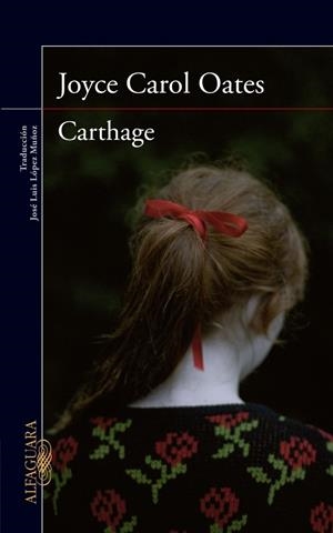 CARTHAGE | 9788420417202 | OATES, JOYCE CAROL | Galatea Llibres | Llibreria online de Reus, Tarragona | Comprar llibres en català i castellà online