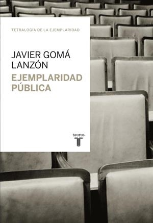EJEMPLARIDAD PÚBLICA | 9788430616954 | GOMA, JAVIER | Galatea Llibres | Librería online de Reus, Tarragona | Comprar libros en catalán y castellano online