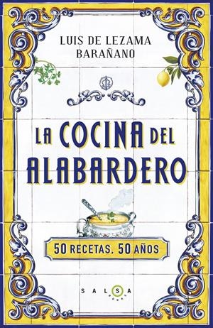 LA COCINA DEL ALABARDERO | 9788415193562 | DE LEZAMA BARAÑANO, LUIS | Galatea Llibres | Llibreria online de Reus, Tarragona | Comprar llibres en català i castellà online