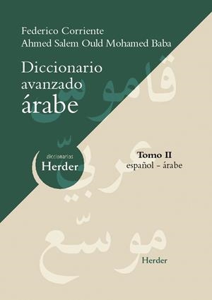 DICCIONARIO AVANZADO ÁRABE: TOMO II: ESPAÑOL-ÁRABE | 9788425424793 | CORRIENTE CÓRDOBA, FEDERICO/OULD MOHAMED BABA, AHMED-SALEM | Galatea Llibres | Librería online de Reus, Tarragona | Comprar libros en catalán y castellano online