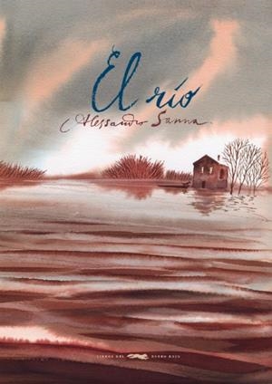 EL RÍO | 9788494247316 | SANNA, ALESSANDRO | Galatea Llibres | Llibreria online de Reus, Tarragona | Comprar llibres en català i castellà online