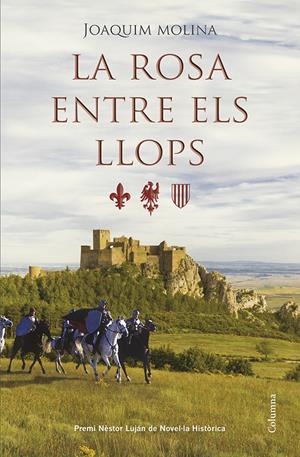 LA ROSA ENTRE ELS LLOPS | 9788466418973 | MOLINA, JOAQUIM | Galatea Llibres | Llibreria online de Reus, Tarragona | Comprar llibres en català i castellà online