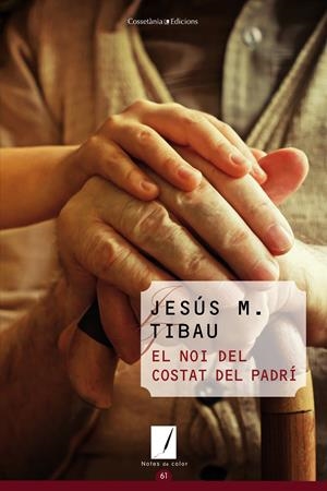 EL NOI DEL COSTAT DEL PADRÍ | 9788490341964 | TIBAU, JESÚS M. | Galatea Llibres | Librería online de Reus, Tarragona | Comprar libros en catalán y castellano online