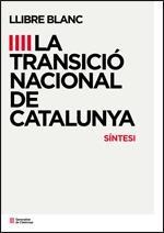 LLIBRE BLANC DE LA TRANSICIÓ NACIONAL A CATALUNYA (SINTESI) | 9788439391760 | Galatea Llibres | Llibreria online de Reus, Tarragona | Comprar llibres en català i castellà online