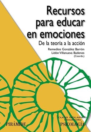 RECURSOS PARA EDUCAR EN EMOCIONES | 9788436832600 | GONZÁLEZ BARRÓN, REMEDIOS/VILLANUEVA BADENES, LIDÓN | Galatea Llibres | Llibreria online de Reus, Tarragona | Comprar llibres en català i castellà online
