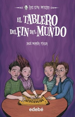 EL TABLERO DEL FIN DEL MUNDO (LOS SIN MIEDO) | 9788468309347 | PLAZA, JOSE MARIA | Galatea Llibres | Llibreria online de Reus, Tarragona | Comprar llibres en català i castellà online
