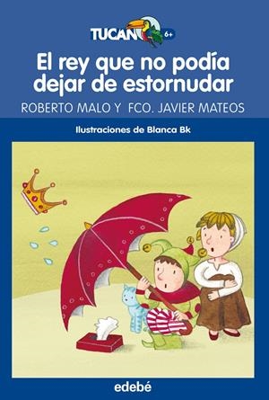 EL REY QUE NO PODÍA DEJAR DE ESTORNUDAR | 9788468312804 | MALO, ROBERTO : MATEOS MAROTO, FCO | Galatea Llibres | Librería online de Reus, Tarragona | Comprar libros en catalán y castellano online