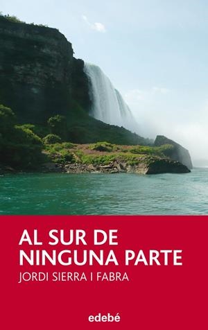AL SUR DE NINGUNA PARTE | 9788468309491 | SIERRA I FABRA, JORDI | Galatea Llibres | Librería online de Reus, Tarragona | Comprar libros en catalán y castellano online