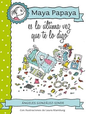MAMA PAPAYA 3 ES LA ULTIMA VEZ QUE LO DIGO | 9788468312248 | GONZÁLEZ-SINDE, ANGELES | Galatea Llibres | Llibreria online de Reus, Tarragona | Comprar llibres en català i castellà online