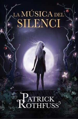 LA MÚSICA DEL SILENCI | 9788415961567 | ROTHFUSS, PATRICK | Galatea Llibres | Llibreria online de Reus, Tarragona | Comprar llibres en català i castellà online