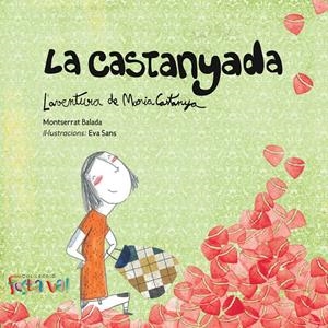 LA CASTANYADA. L'AVENTURA DE MARIA CASTANYA | 9788494305108 | BALADA HERRERA, MONTSERRAT | Galatea Llibres | Librería online de Reus, Tarragona | Comprar libros en catalán y castellano online
