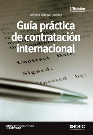 GUÍA PRÁCTICA DE LA CONTRATACIÓN INTERNACIONAL | 9788415986539 | ORTEGA GIMÉNEZ, ALFONSO | Galatea Llibres | Librería online de Reus, Tarragona | Comprar libros en catalán y castellano online