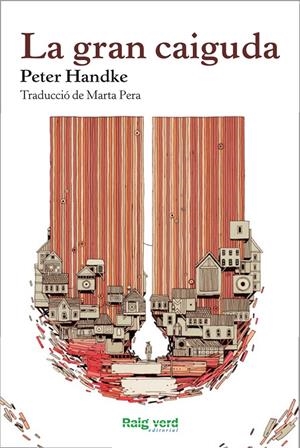 LA GRAN CAIGUDA | 9788415539773 | HANDKE, PETER | Galatea Llibres | Llibreria online de Reus, Tarragona | Comprar llibres en català i castellà online