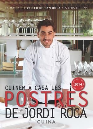 CUINEM A CASA LES POSTRES DE JORDI ROCA | 9788415642435 | ROCA, JORDI | Galatea Llibres | Librería online de Reus, Tarragona | Comprar libros en catalán y castellano online