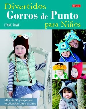DIVERTIDOS GORROS DE PUNTO PARA NIÑOS | 9788498744149 | ROWE, LYNNE | Galatea Llibres | Librería online de Reus, Tarragona | Comprar libros en catalán y castellano online