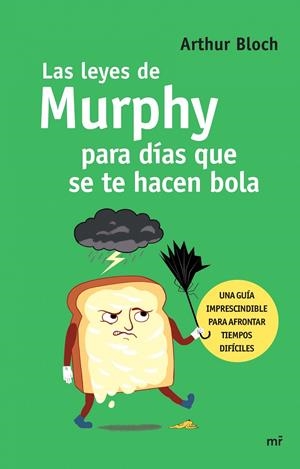 LAS LEYES DE MURPHY PARA DÍAS QUE SE TE HACEN BOLA | 9788427041387 | BLOCH, ARTHUR | Galatea Llibres | Librería online de Reus, Tarragona | Comprar libros en catalán y castellano online