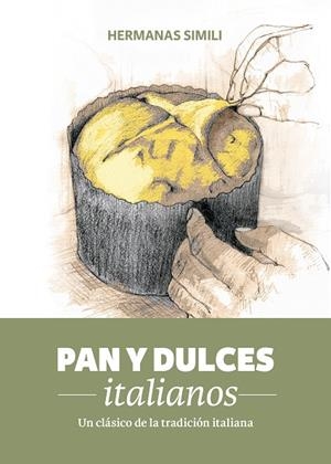 PAN Y DULCES ITALIANOS | 9788494193415 | SIMILI, MARGHERITA/SIMILI, VALERIA | Galatea Llibres | Librería online de Reus, Tarragona | Comprar libros en catalán y castellano online