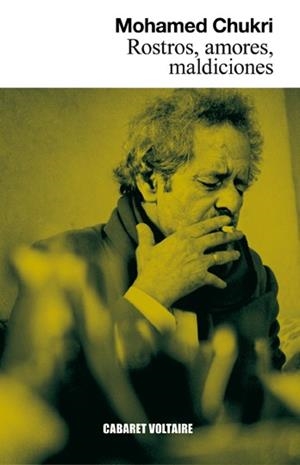 ROSTROS, AMORES, MALDICIONES | 9788494218545 | CHUKRI, MOHAMED | Galatea Llibres | Librería online de Reus, Tarragona | Comprar libros en catalán y castellano online