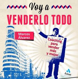 VOY A VENDERLO TODO | 9788497355285 | ALVAREZ OROZCO, MARCOS | Galatea Llibres | Librería online de Reus, Tarragona | Comprar libros en catalán y castellano online