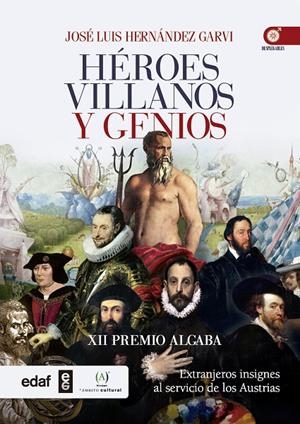 HÉROES VILLANOS Y GENIOS | 9788441434998 | HERNÁNDEZ GARVI, JOSÉ LUIS | Galatea Llibres | Librería online de Reus, Tarragona | Comprar libros en catalán y castellano online