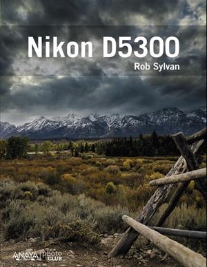 NIKON D5300 | 9788441536449 | SYLVAN, ROB | Galatea Llibres | Librería online de Reus, Tarragona | Comprar libros en catalán y castellano online