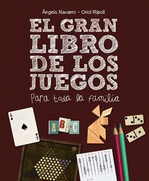 EL GRAN LIBRO DE LOS JUEGOS | 9788467861693 | NAVARRO, ÀNGELS/RIPOLL, ORIOL | Galatea Llibres | Librería online de Reus, Tarragona | Comprar libros en catalán y castellano online